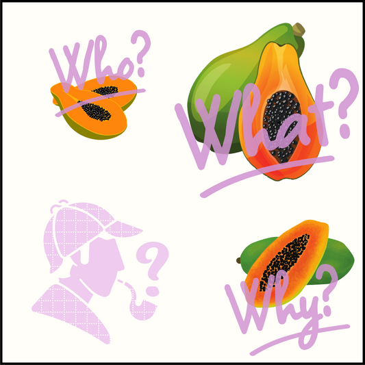 Why Papaya? What Papaya? Who is Papaya?